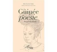 La Guinée en poésie Alfa Oumar Diallo (Auteur)
