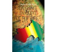 La Guinée en quête de rupture ! - Boubacar Yacine Diallo - L'harmattan - broché - Essai