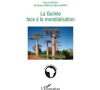 La Guinée face à la mondialisation Karamo Kaba (Direction), Idrissa Barry (Direction)