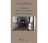 La Guinée Face À Ses Prisons - Rapport De La Commission Pénitentiaire