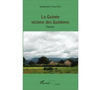 La Guinée victime des Guinéens: Poèmes