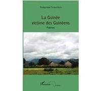 Souleymane Troban Keita – La Guinée victime des Guinéens : Poèmes – Broché – L'Harmattan