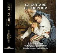 Léa Masson – La Guitare de Louis XIV – CD – Chateau de Versailles