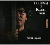 La Guitare de Maurice Ohana/Olivier Pelmoine