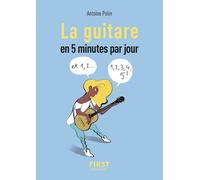 La guitare en 5 minutes par jour - Antoine Polin - First - Poche - Guide