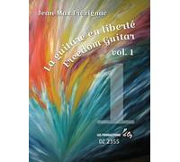 La guitare en liberté, vol. 1. Méthode