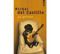 La Guitare Michel Del Castillo (Auteur)