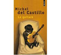 La Guitare - Michel Del Castillo - Points - Poche - Roman