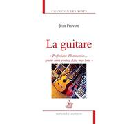 La Guitare. Profusions d'harmonies...contre mon ventre, dans mes bras.