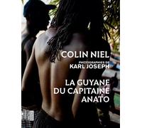 La Guyane du capitaine Anato - Colin Niel - Rouergue - broché - Beau livre