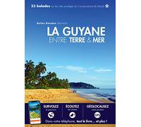 La Guyane entre Terre et Mer