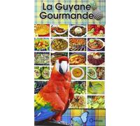 La guyane gourmande - Collectif - Orphie G.doyen Editions - broché - Livre