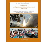 La Guyane, un département français d'Outre-Mer, 1946-2016
