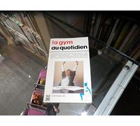 La gym au quotidien