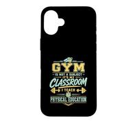 La Gym n'est Pas Une matière Professeur d'éducation Physique Coque pour iPhone 16 Plus