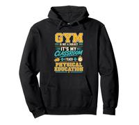 La Gym n'est Pas Une matière Professeur d'éducation Physique Sweat à Capuche