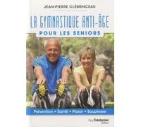 La Gymnastique Anti-âge - Pour les seniors