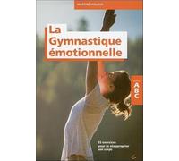 La Gymnastique émotionnelle - 35 exercices pour se réapproprier son corps - ABC