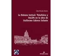 La Habana Textual: 'patafísica Y Oulipo En La Obra De Guillermo Cabrera Infante