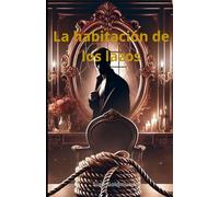 La habitación de los lazos: Sólo en la entrega total encuentras quién eres realmente