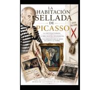 La Habitación Sellada de Picasso