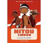 La hache de guerre Isabel Cantin (Auteur), Marc Cantin (Auteur), Sébastien Pelon (Illustration)