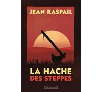 La hache des steppes - Jean Raspail - Via Romana - broché - Roman
