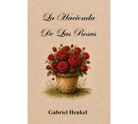 La Hacienda de las Rosas: (Edizione Italiana)