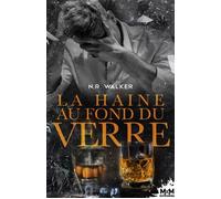 La haine au fond du verre - N.R. Walker - MxM Bookmark - broché - Roman