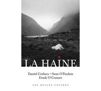 La Haine - Daniel Corkery - Belles Lettres - broché - Roman