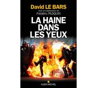 David Le Bars et Frédéric Ploquin – La Haine dans les yeux – Témoignage – Broché