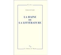La haine de la littérature William Marx (Auteur)
