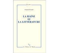 La haine de la littérature - William Marx - Minuit - broché - Essai