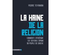 La haine de la religion Le nouvel opium du peuple de gauche ? - Pierre Tévanian - La découverte - broché - Essai