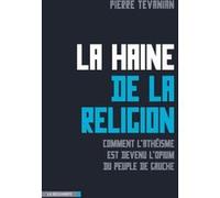 La haine de la religion Pierre Tévanian (Auteur)