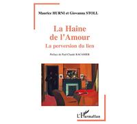La Haine De L'amour - La Perversion Du Lien