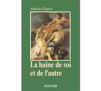 La haine de soi et de l'autre Alberto Eiguer (Auteur)