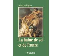 La haine de soi et de l'autre Psychanalyse de la stigmatisation - Alberto Eiguer - Dunod - broché - Essai