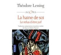 La haine de soi Théodor Lessing (Auteur), Maurice-Ruben Hayoun (Préface)