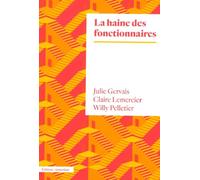 Julie Gervais – La Haine des fonctionnaires – Essai – Broché
