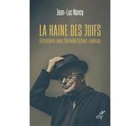 La haine des juifs Jean-Luc Nancy (Auteur), Danielle Cohen-Lévinas (Auteur)
