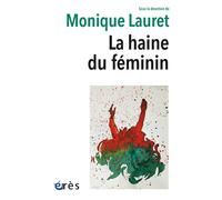 La haine du féminin - Monique Lauret - Eres - broché - Etude