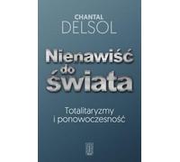 La haine du monde - Chantal Delsol (Buch auf Polnisch)