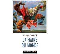 La Haine Du Monde - Totalitarismes Et Postmodernité