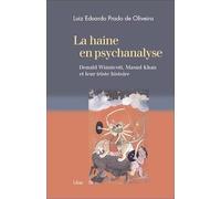 La haine en psychanalyse - Donald Winnicott, Masud Khan et leur triste histoire