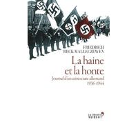 La Haine Et La Honte - Journal D'un Aristocrate Allemand 1936-1944