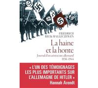 La Haine et la honte. Journal d'un aristocrate allemand. 1936-1944