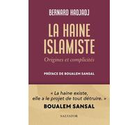 La Haine Islamiste - Origines Et Complicités