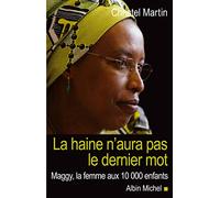 La Haine n'aura pas le dernier mot: Maggy, la femme aux 10 000 enfants