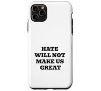 La Haine ne fera Pas de Nous Une Excellente déclaration d'amour Professionnel Coque pour iPhone 11 Pro Max